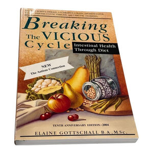 Vintage 2004 Breaking the Vicious Cycle Intestinal Health Diet Gottschall PB